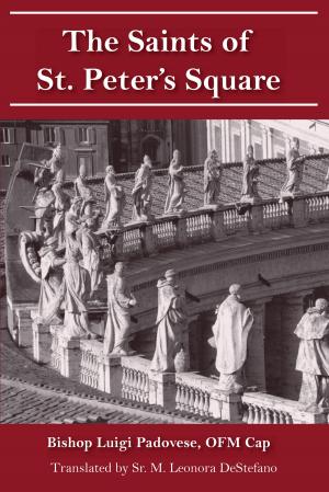 Cover of the book The Saints of St. Peter’s Square by Ilia Delio