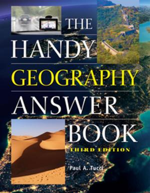 Cover of the book The Handy Geography Answer Book by Brad Steiger