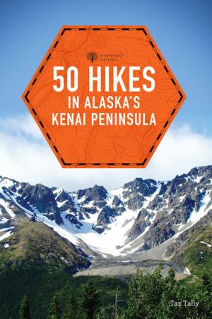 Cover of the book 50 Hikes in Alaska's Kenai Peninsula (2nd Edition) (Explorer's 50 Hikes) by Leonard M. Adkins