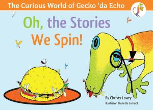 Cover of the book The Curious World of Gecko ‘Da Echo by Steve Wolfe