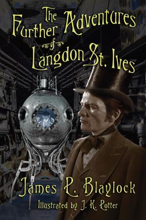 Cover of the book The Further Adventures of Langdon St. Ives by Brian Lumley