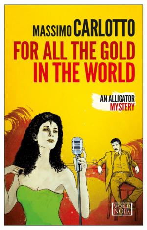 Cover of the book For All the Gold in the World by Christine Dorn