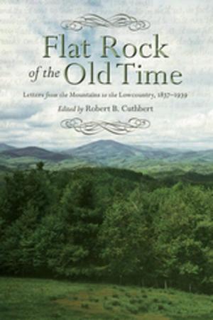Cover of the book Flat Rock of the Old Time by Kim Shealy Jeffcoat