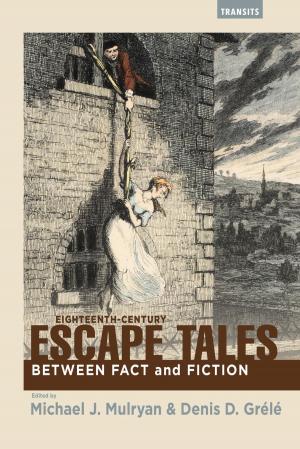 Cover of the book Eighteenth-Century Escape Tales by Shirley Chew, Bärbel Czennia, Kathryn Duncan, David Fairer, Gilles Massot, Nhu Nguyen, Susan Spencer, Jessika Wichner