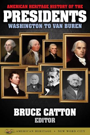 Cover of the book American Heritage History of the Presidents Washington to Van Buren by Rowan Jacobsen