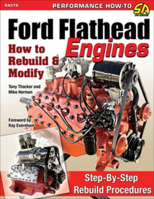 Cover of the book Ford Flathead Engines by Tony Candela