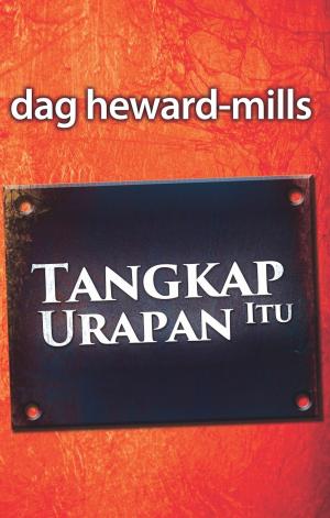 Cover of the book Tangkap Urapan itu by Dag Heward-Mills