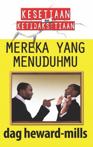 Cover of the book Mereka Yang Menuduhmu by Dag Heward-Mills