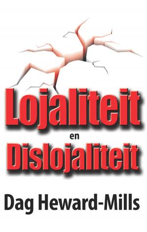 Cover of the book Lojaliteit en Dislojalteit by Dag Heward-Mills