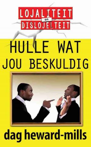 Cover of the book Hulle wat jou beskuldig by Dag Heward-Mills