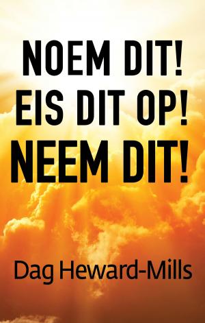 Book cover of Noem dit! Eis dit op! Neem dit!