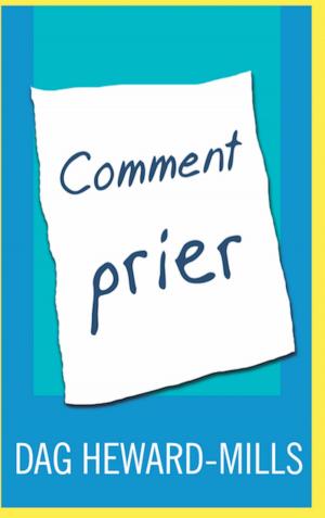 Cover of the book Comment prier by Dag Heward-Mills