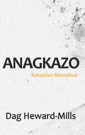 Book cover of Anagkazo: Kekuatan Memaksa!