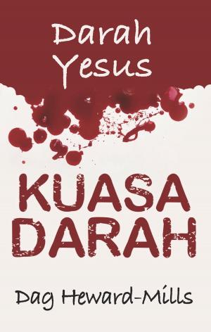 Cover of the book Kuasa Darah by Dag Heward-Mills