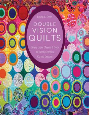 Cover of the book Double Vision Quilts by Natalia Bonner, Kathleen Jasperson Whiting