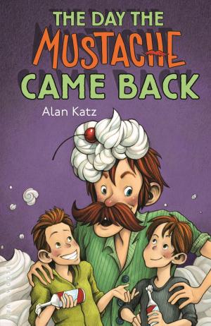 Book cover of The Day the Mustache Came Back