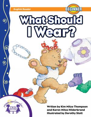 Cover of the book What Should I Wear? by Mary Packard, David Olsen, Kim Mitzo Thompson