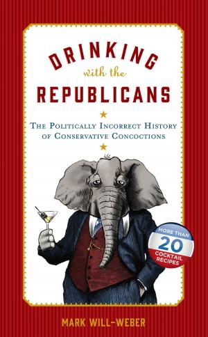 Cover of the book Drinking with the Republicans by E. Lawrence Abel