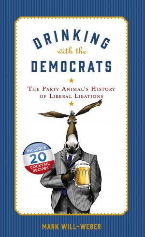 Cover of the book Drinking with the Democrats by Michael P. Foley