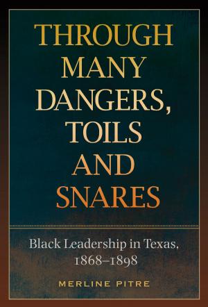 Cover of the book Through Many Dangers, Toils and Snares by Brian T. Atkinson, Jenni Finlay