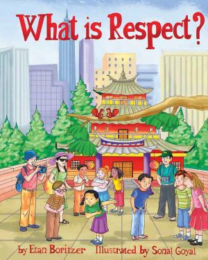 Cover of the book What is Respect? by Etan Boritzer