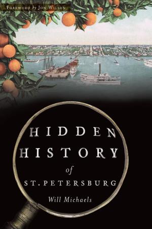 Cover of the book Hidden History of St. Petersburg by Bruce T. Marshall