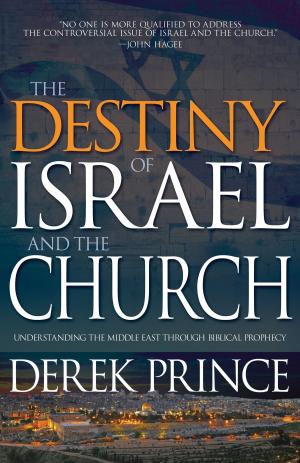 Cover of the book The Destiny of Israel and the Church by Samuel R. Chand