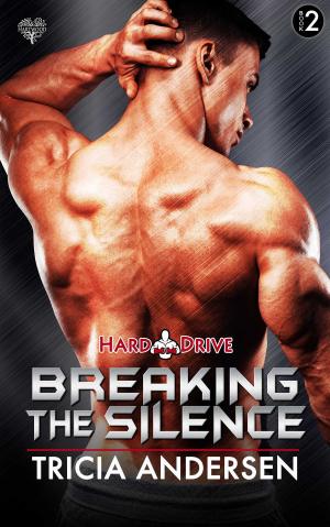 Cover of the book Breaking the Silence by Trish Jackson