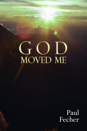 Cover of the book God Moved Me by Sherilyn Olsen