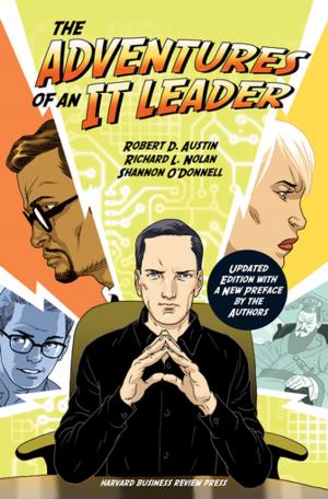 Cover of the book The Adventures of an IT Leader, Updated Edition with a New Preface by the Authors by Harvard Business Review, Clayton M. Christensen, Daniel Goleman, Michael E. Porter, Peter F. Drucker