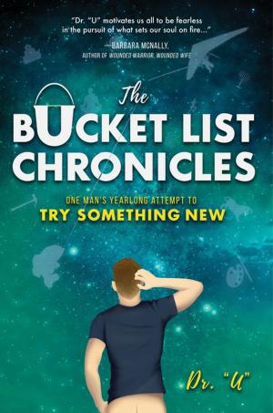 Cover of the book The Bucket List Chronicles by Emily Pitt