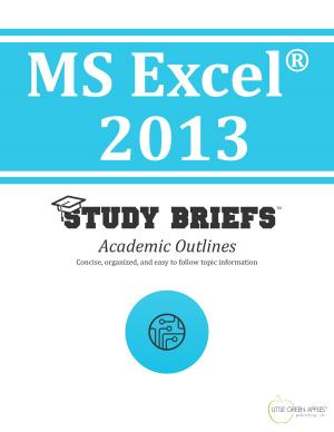 Cover of the book MS Excel ® 2013 by Little Green Apples Publishing, LLC ™