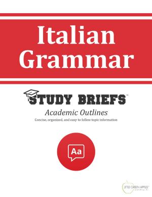 Cover of the book Italian Grammar by Little Green Apples Publishing, LLC ™