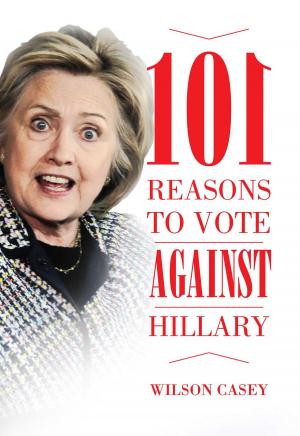 Cover of the book 101 Reasons to Vote against Hillary by Bill Eddy