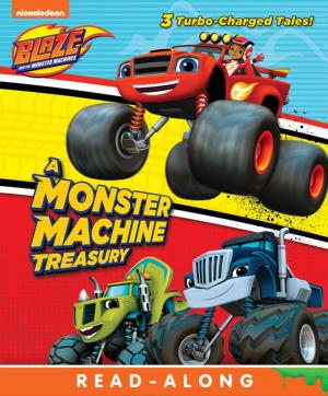 Book cover of A Monster Machine Treasury (Blaze and the Monster Machines)