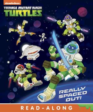 bigCover of the book Really Spaced Out! (Teenage Mutant Ninja Turtles) by 