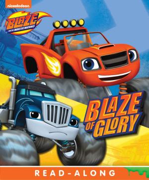 bigCover of the book Blaze of Glory (Board) (Blaze and the Monster Machines) by 