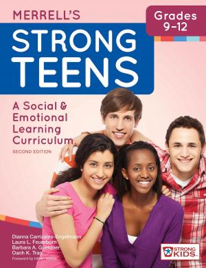 Cover of the book Merrell's Strong Teens—Grades 9–12 by Martin Agran Ph.D., Richard Albin Ph.D., Sharon Ann Ballard-Krishnan, Linda M. Bambara, Ed.D., Brenda J. Bassingthwaite, Ph.D., Nila Benito, Chris Borgmeier, Ph.D., Diane Browder Ph.D., Kaitlin Bundock, Beth Custer, Yaniz C. Padilla Dalmau, Ph.D., V. Mark Durand Ph.D., Matt Enyart, M.S., Julie Esparza-Brown, Ed.D., Lisa S. Fleisher, Ph.D., Brenda Fossett, Ph.D., BCBA-D, Rachel Freeman, Ph.D., Ann Halvorsen, Ed.D., Leanne S. Hawken, Ph.D., Meme Hieneman Ph.D., Robert Horner Ph.D., Kavita V. Kamat, Lee Kern Ph.D., Pat Kimbrough, M.S., Todd G. Kopelman, Ph.D., Catherine Kunsch, M.S., Angel Lee, M.Ed., John F. Lee, Teri Lewis, Ph.D., Scott D. Lindgren, Ph.D., Sheldon L. Loman, Ph.D., Elizabeth R. Lorah, Ph.D., Joseph Lucyshyn Ph.D., Kris Matthews, John McDonnell Ph.D., Jennifer McFarland-Whisman Ph.D., Kent McIntosh, Ph.D., Ronda Michaelson, Tom Neary, Lori Newcomer, Ph.D., Breda V. O'Keeffe, Robert E. O'Neill, Ph.D., Billie Jo Rodriguez, Ph.D., Wayne Sailor Ph.D., Allyson Satter, Ph.D., Kelcey Schmitz, Scott Shepard, Jeffrey Sprague, Ph.D., Amanda K. Stanford, Richard Stock, M. Kathleen Strickland-Cohen, Ph.D., Matt Tincani, Ph.D., BCBA-D, Anne W. Todd, M.S., Bobbie Vaughn Ph.D., Michael L. Wehmeyer 