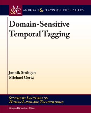 Cover of the book Domain-Sensitive Temporal Tagging by David Sánchez, Josep Domingo-Ferrer, Jordi Soria-Comas
