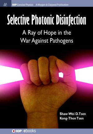 Cover of the book Selective Photonic Disinfection by Pedro Domingos, Daniel Lowd, Ronald Brachman, William W. Cohen, Peter Stone