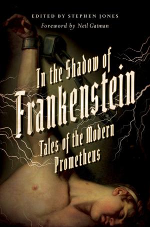 Cover of the book In the Shadow of Frankenstein: Tales of the Modern Prometheus by Lawrence Block