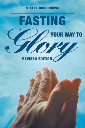 Cover of the book Fasting Your Way to Glory by Sarah Martin