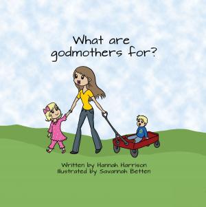 Cover of the book What are God Mothers For by Daryl Hammond