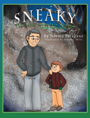 Cover of the book Sneaky - The Hairy Mountain Monster by Johnny Hayre