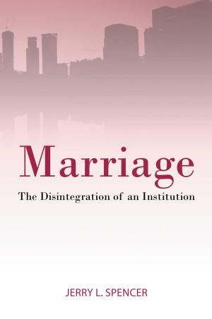 Cover of the book Marriage: The Disintegration of an Institution by Brent Chishon