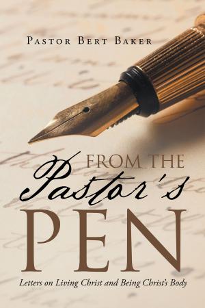 Cover of the book From The Pastor's Pen (Letters on Living Christ and Being Christ's Body) by Peggy Tait
