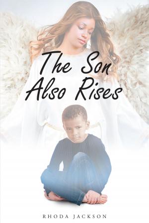 Cover of the book The Son Also Rises by Laci Stapp
