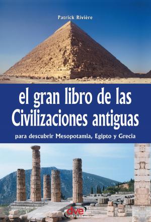Cover of the book El gran libro de las civilizaciones antiguas by Gloria Rossi Callizo