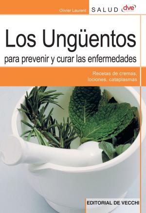 Cover of the book Los ungüentos para prevenir y curar las enfermedades by Chiara Bertrand