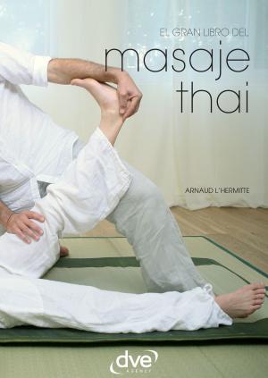Cover of the book El gran libro del masaje thai by Gianni Ravazzi